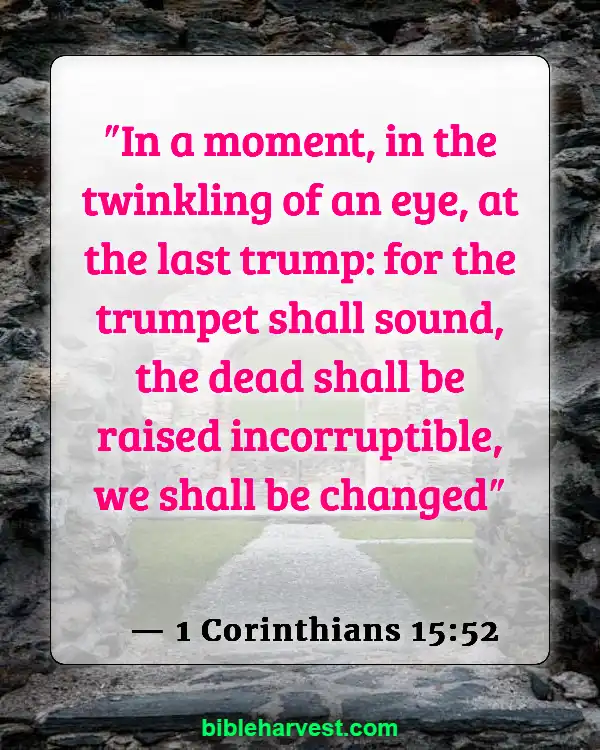 25 Bible Verses About The End Times (1 Corinthians 15:52)