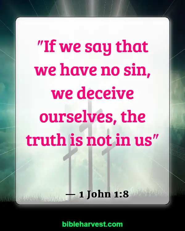 Bible Verses About Sin (1 John 1:8)