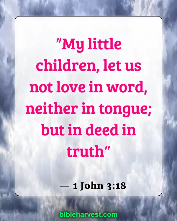 Bible Verses About Loving Your Neighbor (1 John 3:18)