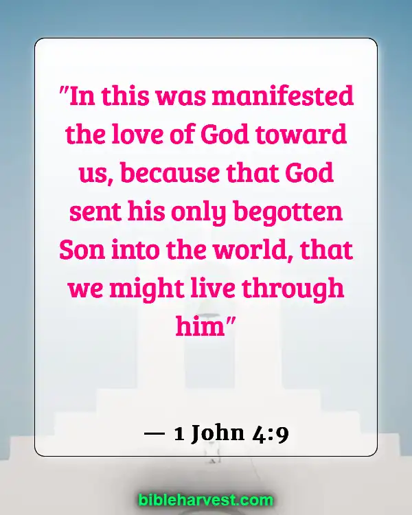 Bible Verses About God’s Love and Unfailing Mercy (1 John 4:9)