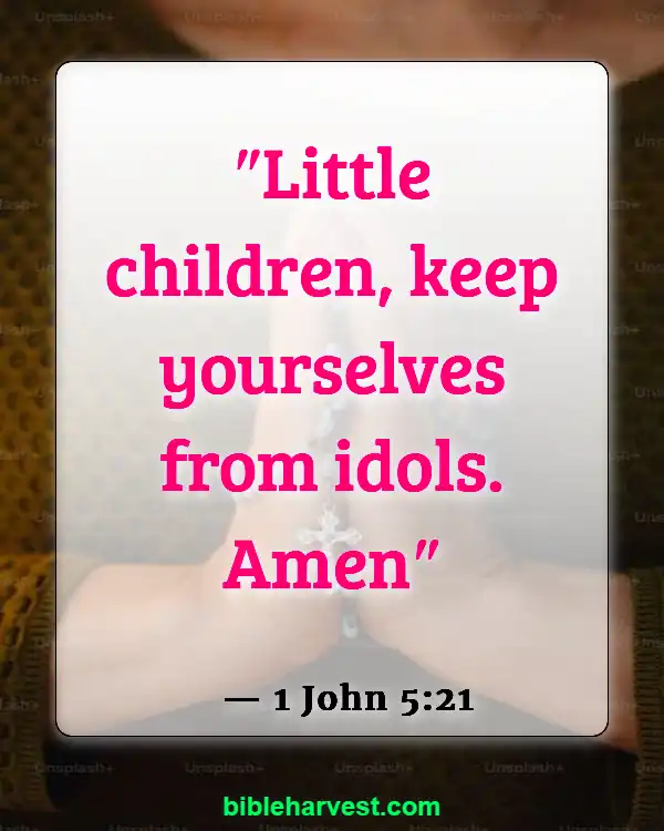 Bible verses idolatry (1 John 5:21)