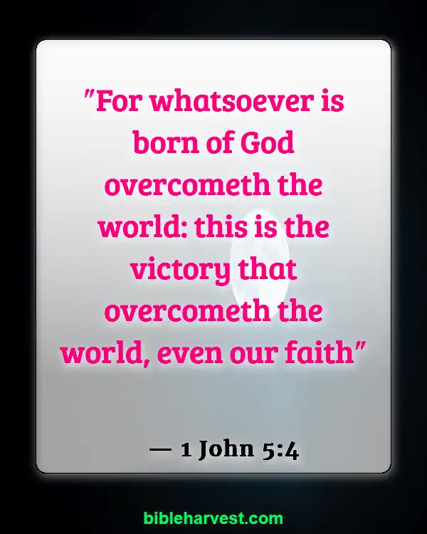 Bible Verses About Real Christian (1 John 5:4)