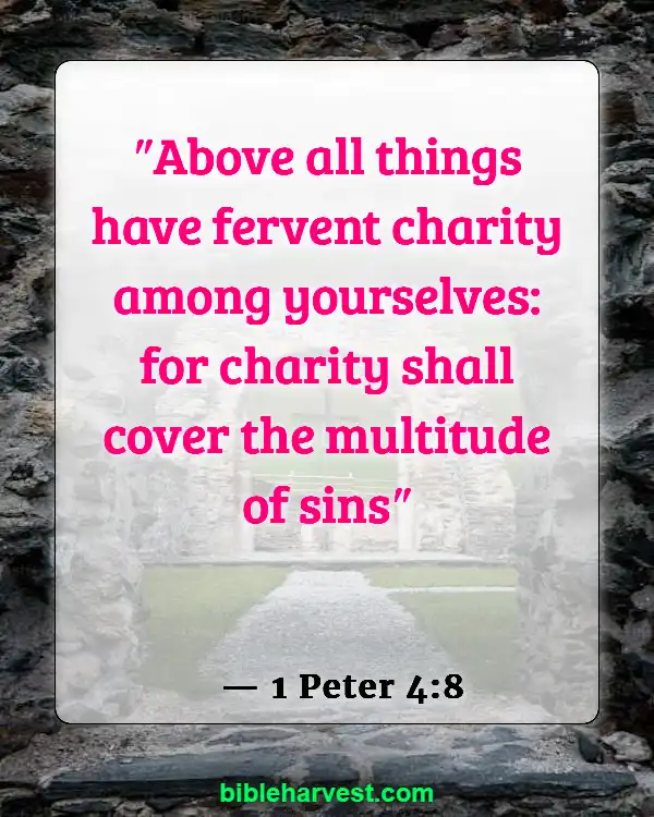 Bible Verses About Loving Your Neighbor (1 Peter 4:8)