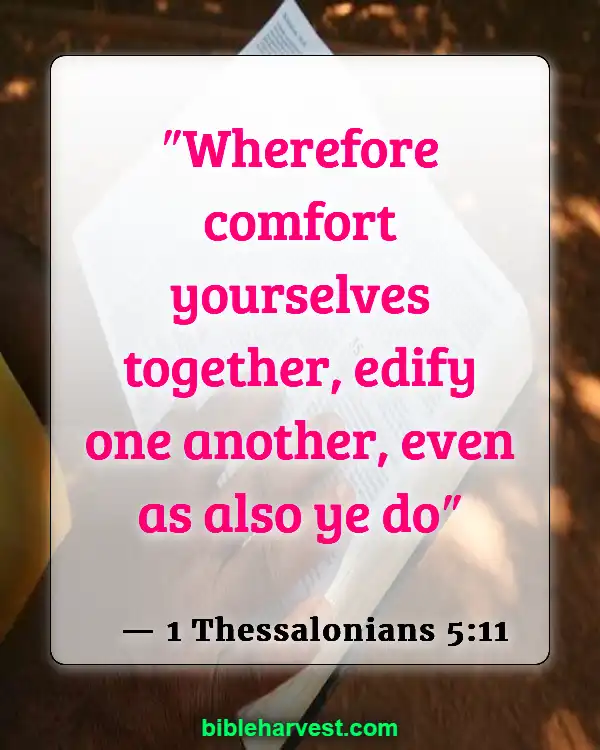 Bible Verses About Loving Your Neighbor (1 Thessalonians 5:11)