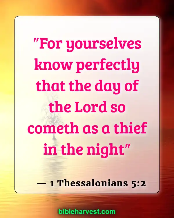 25 Bible Verses About The End Times (1 Thessalonians 5:2)