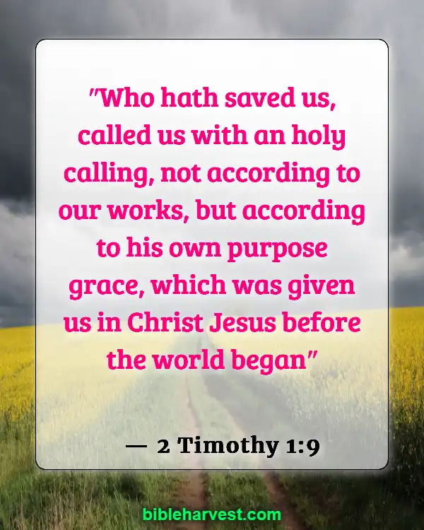 God Has A Plan For Your Life Bible Verse (2 Timothy 1:9)