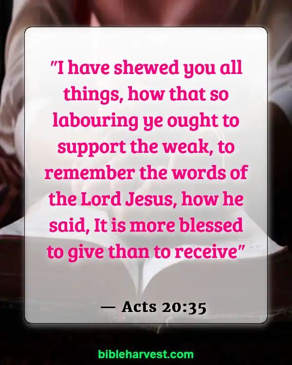 Bible Verses About Helping Others (Acts 20:35)