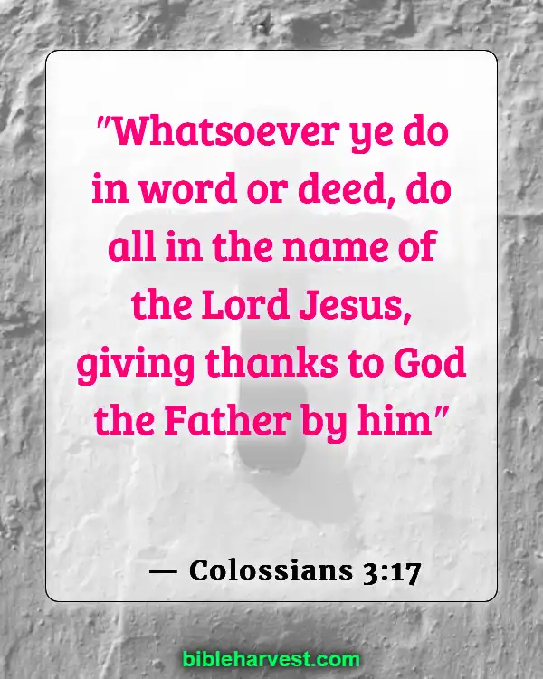 Bible Verses About Real Christian (Colossians 3:17)