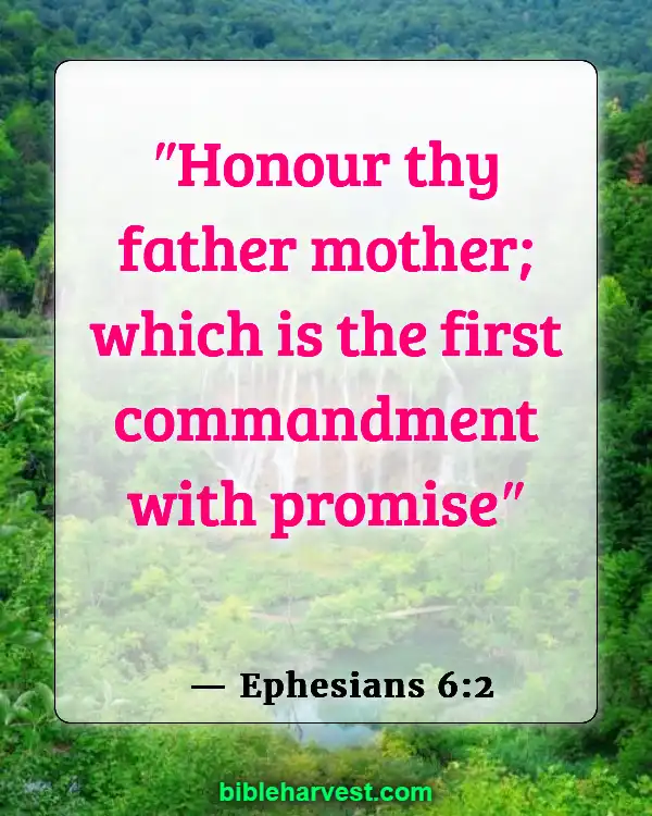 Verses about Honoring Father and Mother (Ephesians 6:2)