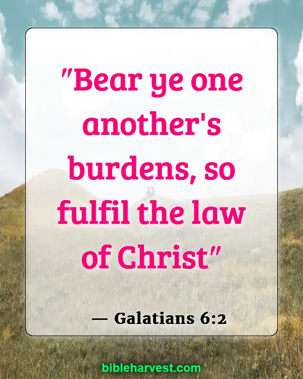 Bible Verses About Helping Others (Galatians 6:2)