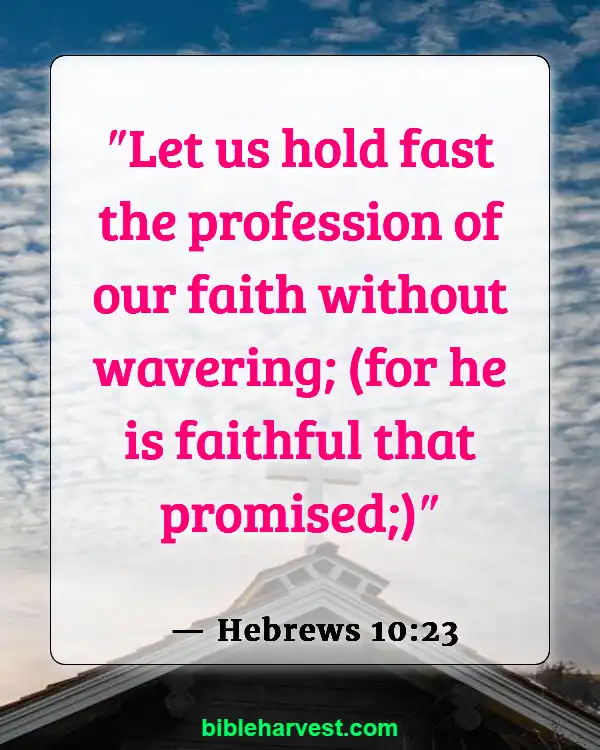 Bible verses about the Promisses of God (Hebrews 10:23)