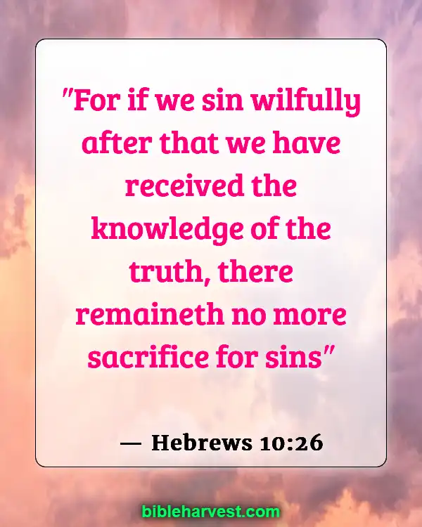 Bible Verses About Sin (Hebrews 10:26)