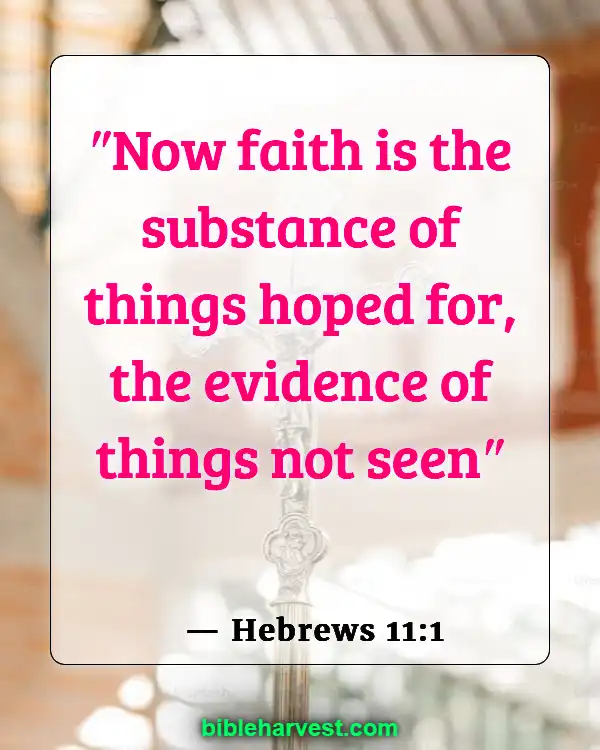 Bible Verses About Trusting God’s Plan (Hebrews 11:1)