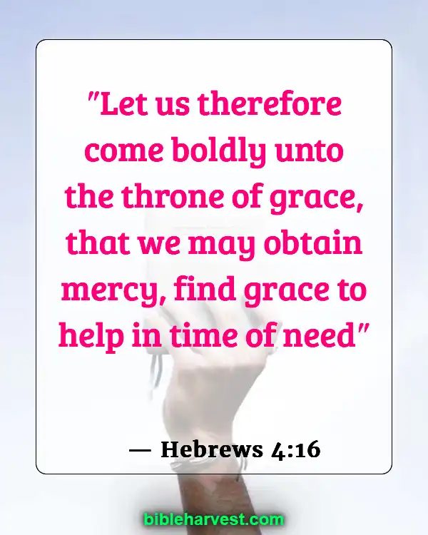 30 Bible Verses About Overcoming Weekness (Hebrews 4:16)