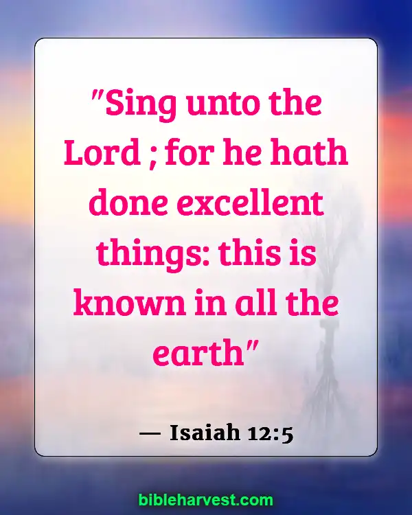Bible Verses About Music (Isaiah 12:5)