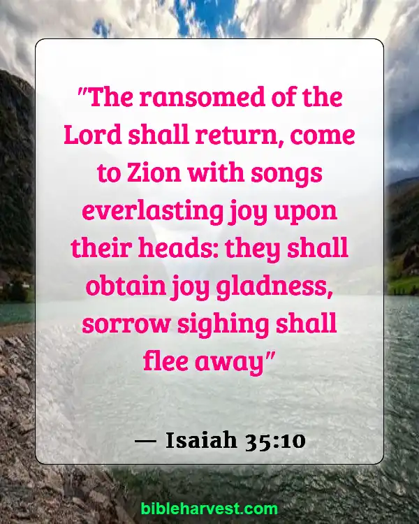 Bible Verses About Hapiness And Joy (Isaiah 35:10)