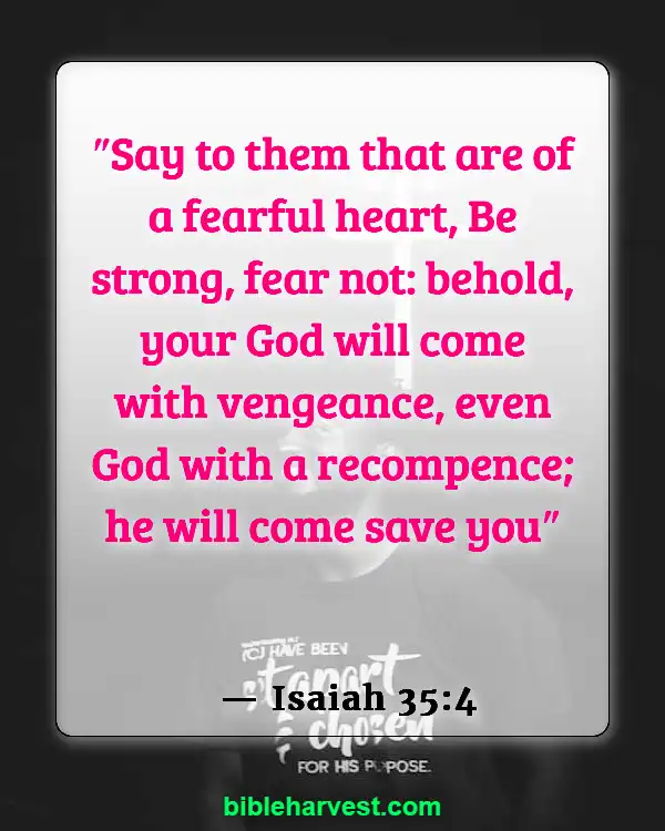 Bible Verses About Strength and Courage (Isaiah 35:4)