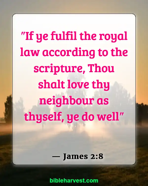 Bible Verses About Loving Your Neighbor (James 2:8)