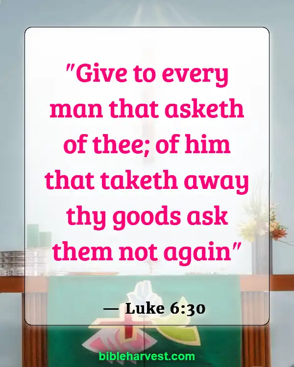 Bible Verses About Helping Others (Luke 6:30)