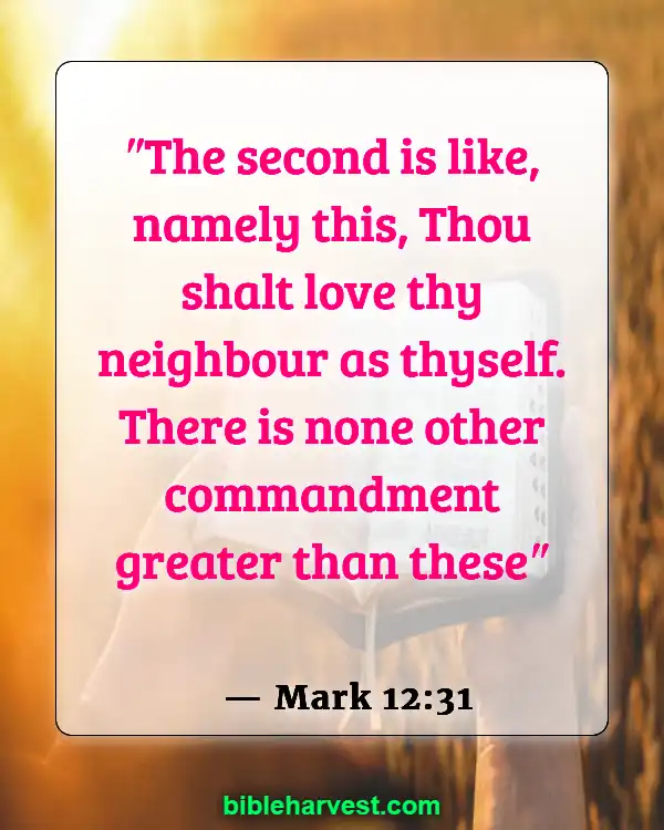 Bible Verses About Helping Others (Mark 12:31)