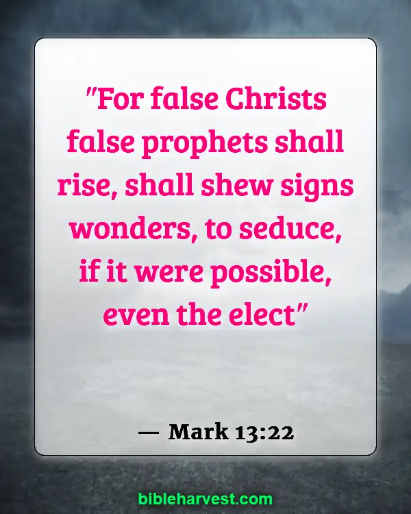 25 Bible Verses About The End Times (Mark 13:22)