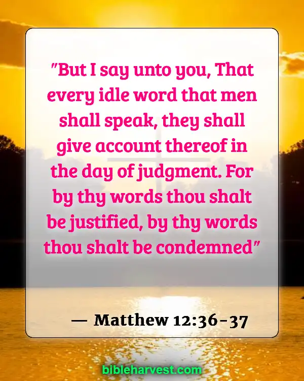 Bible Verses About Lying And Deceit (Matthew 12:36-37)
