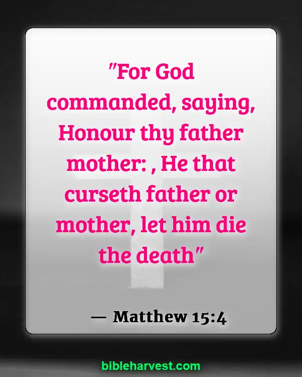 Verses about Honoring Father and Mother (Matthew 15:4)