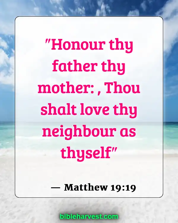 Verses about Honoring Father and Mother (Matthew 19:19)