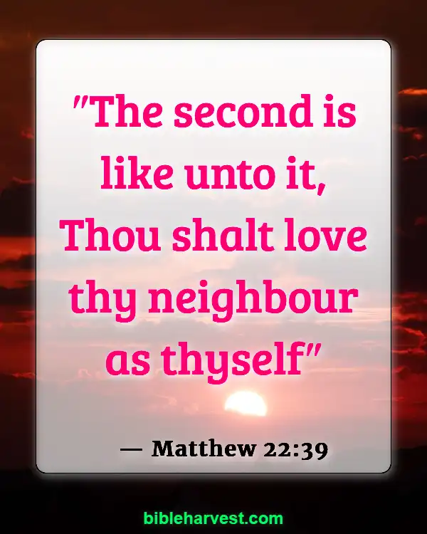 Bible Verses About Loving Your Neighbor (Matthew 22:39)
