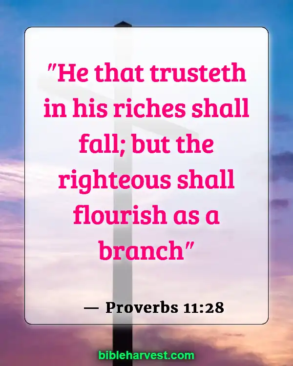Bible Verses About Wealth (Proverbs 11:28)