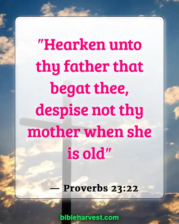 Verses about Honoring Father and Mother (Proverbs 23:22)