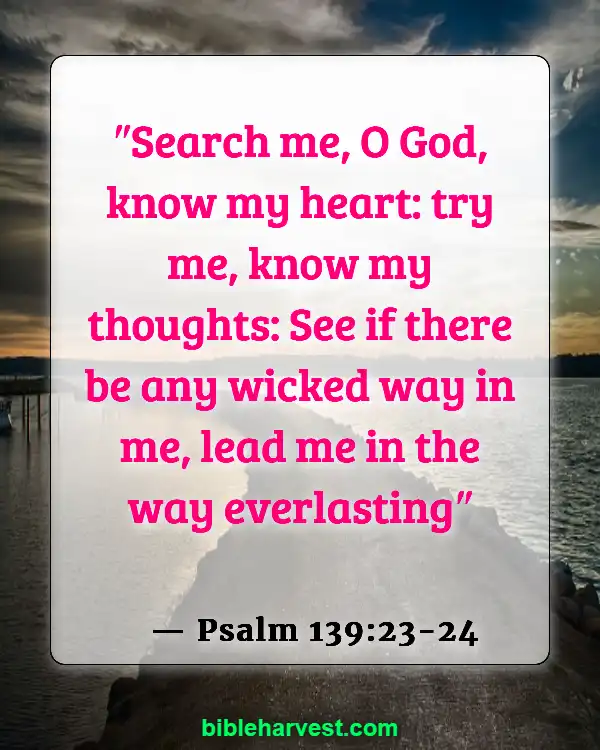 Bible Verses About Overcoming Anxiety and Fear (Psalm 139:23-24)