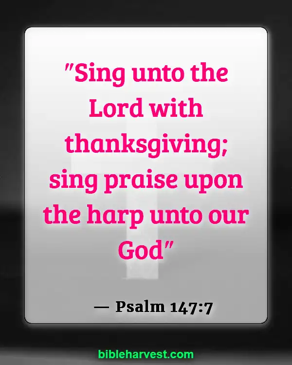 Bible Verses About Music (Psalm 147:7)