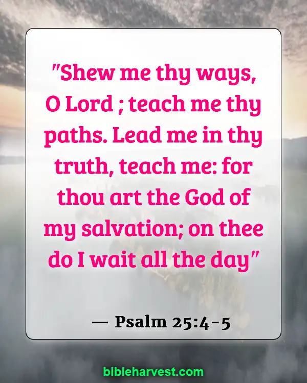God Has A Plan For Your Life Bible Verse (Psalm 25:4-5)