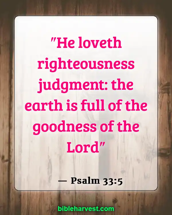 50 Bible Verses About Justice Of God (Psalm 33:5)