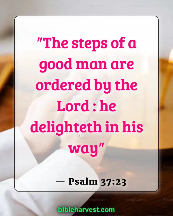 God Has A Plan For Your Life Bible Verse (Psalm 37:23)