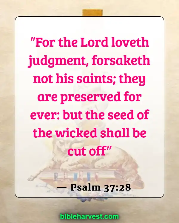 50 Bible Verses About Justice Of God (Psalm 37:28)