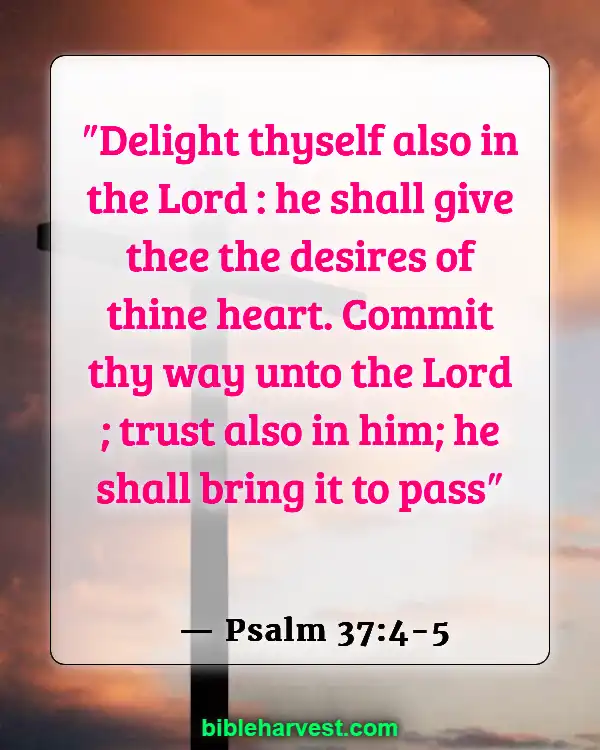 Bible verses about the Promisses of God (Psalm 37:4-5)