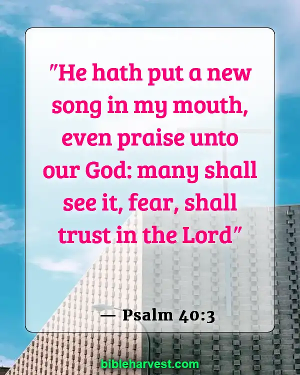 Bible Verses About Music (Psalm 40:3)