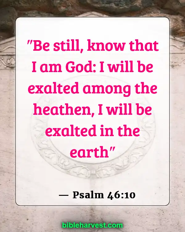 God Has A Plan For Your Life Bible Verse (Psalm 46:10)