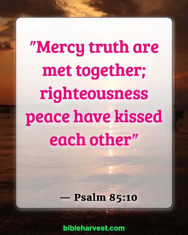 50 Bible Verses About Justice Of God (Psalm 85:10)