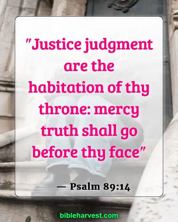 50 Bible Verses About Justice Of God (Psalm 89:14)