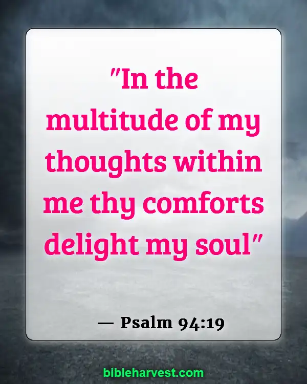 Bible Verses About Overcoming Anxiety and Fear (Psalm 94:19)