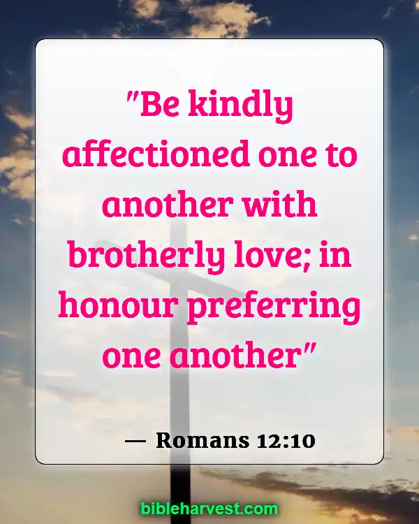 Bible Verses About Loving Your Neighbor (Romans 12:10)