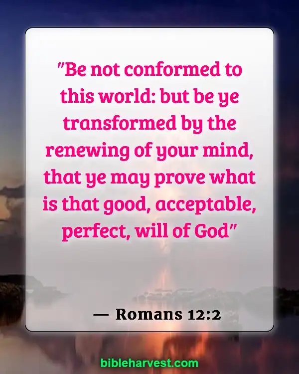 30 Bible Verses About Overcoming Weekness (Romans 12:2)