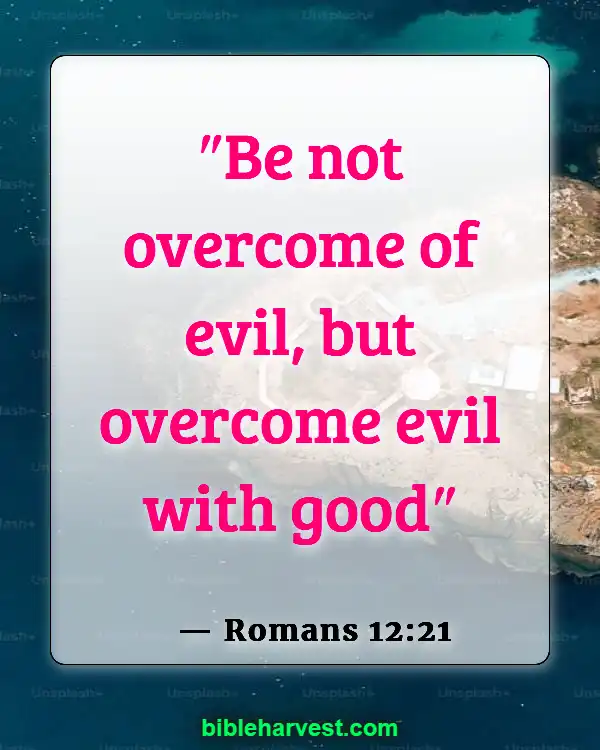 Verses About Wars (Romans 12:21)