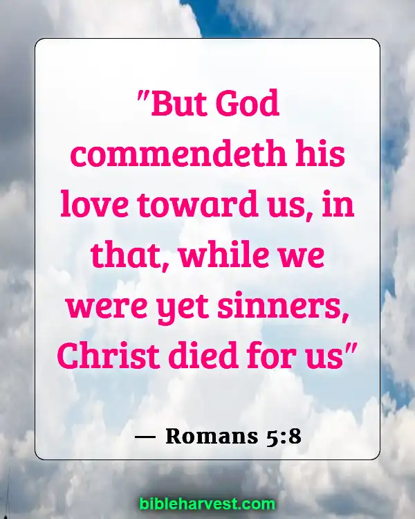 Bible Verses About God’s Love and Unfailing Mercy (Romans 5:8)