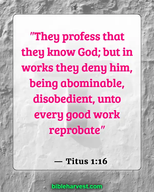 Bible Verses About Real Christian (Titus 1:16)