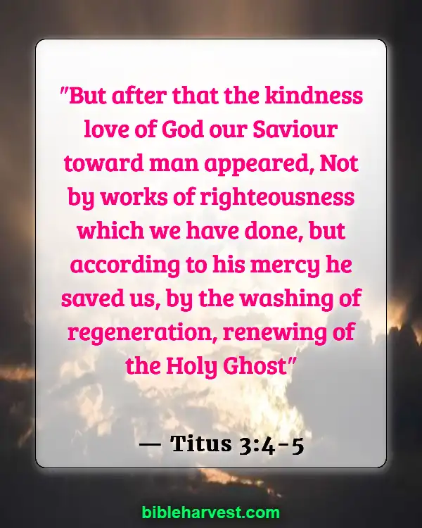 Bible Verses About God’s Love and Unfailing Mercy (Titus 3:4-5)