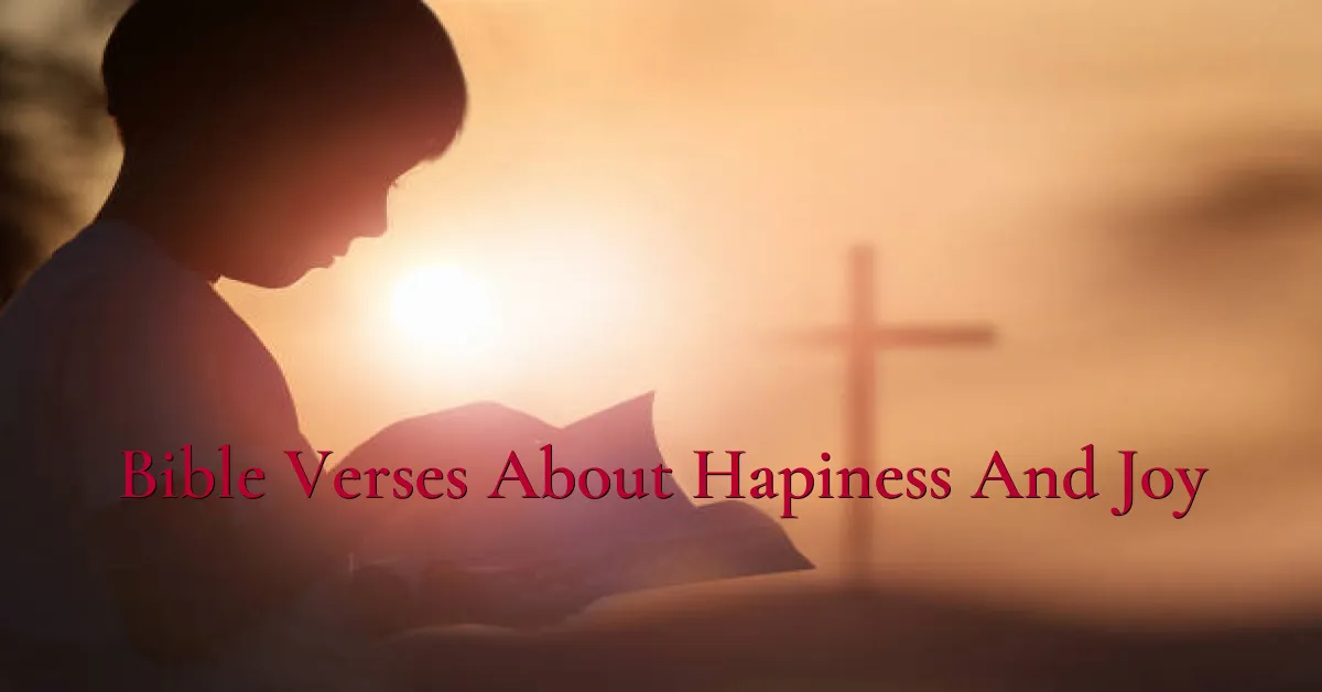 Bible Verses About Hapiness And Joy